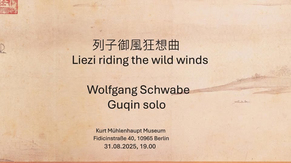 31.08.2025 Liezi reitet auf dem Wind: Improvisationen über eine alte chinesische Melodie